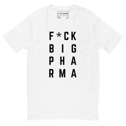 F*CK Big Pharma Tee