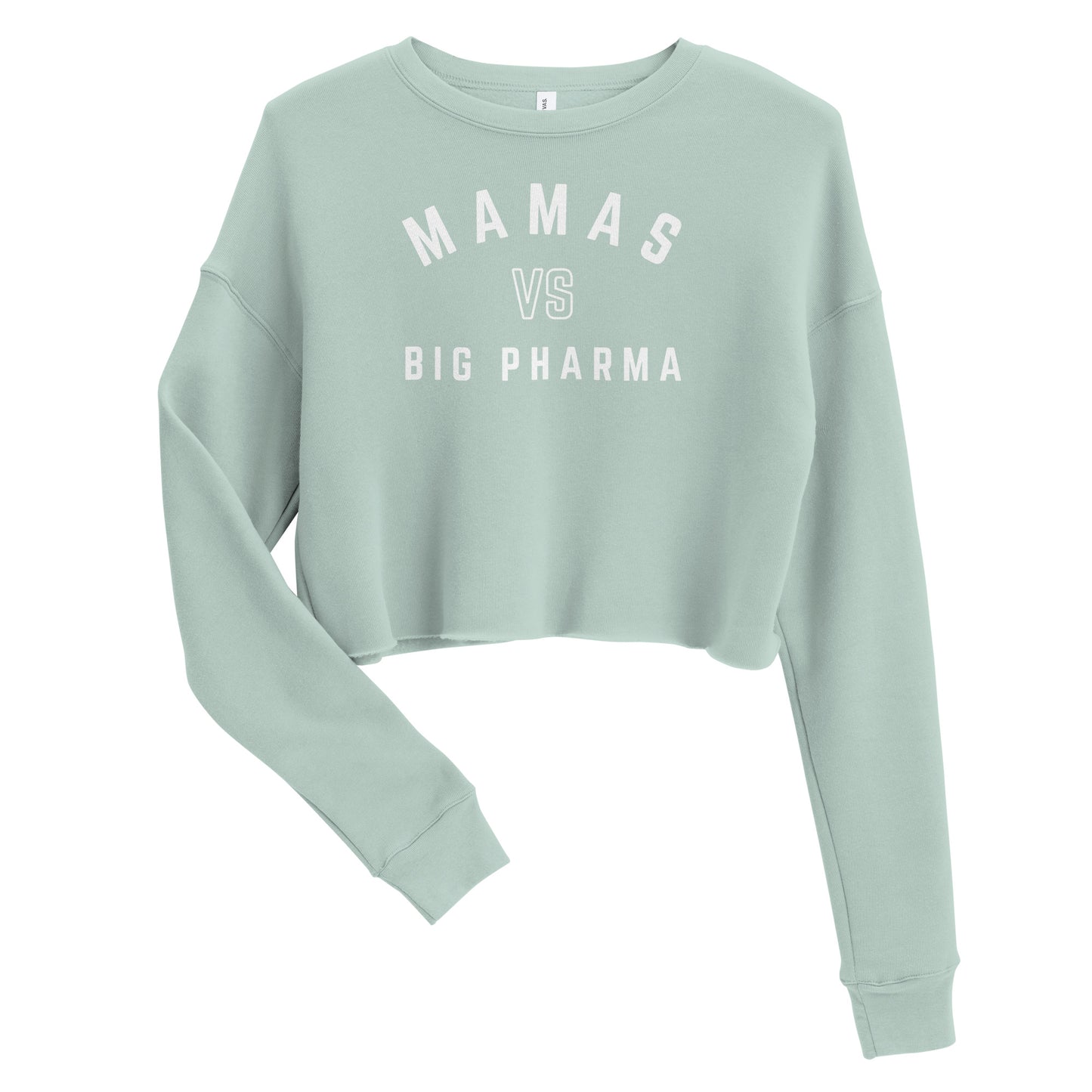 Mamas vs Big Pharma Crop Sweatshirt